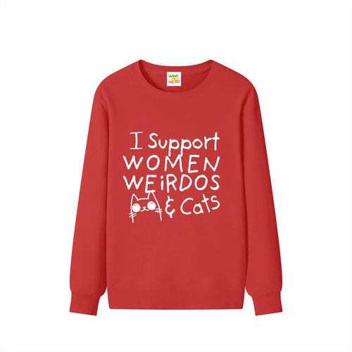 I Support Women, Weirdos & Cats Unisex Sweatshirt