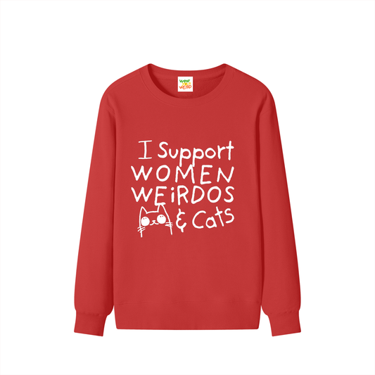 I Support Women, Weirdos & Cats Unisex Sweatshirt