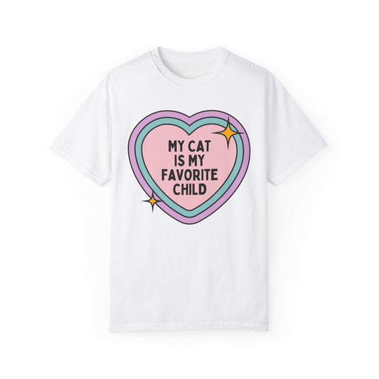My Cat is my Favorite Child! Tee