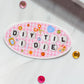 DIY til I Die sticker