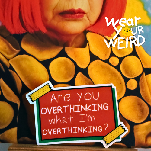 Are You Overthinking What I'm Overthinking? Sticker
