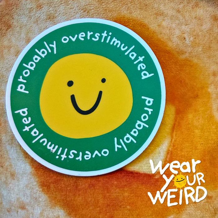 Probably Overstimulated Smiley Sticker