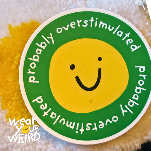 Probably Overstimulated Smiley Sticker
