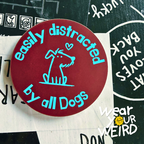 Easily Distracted by Dogs Sticker