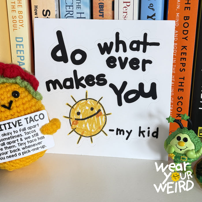 Do what makes you HAPPY sticker