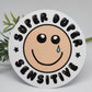 Super sensitive sticker