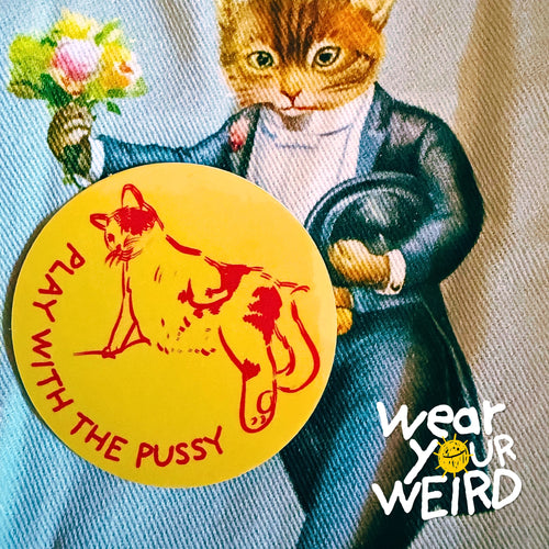 Play With the Pussy Circle Sticker