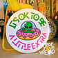 It's OK to Be a Little Extra 3" Glossy Circle Sticker