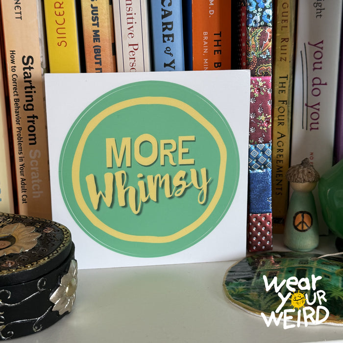 More Whimsy Sticker