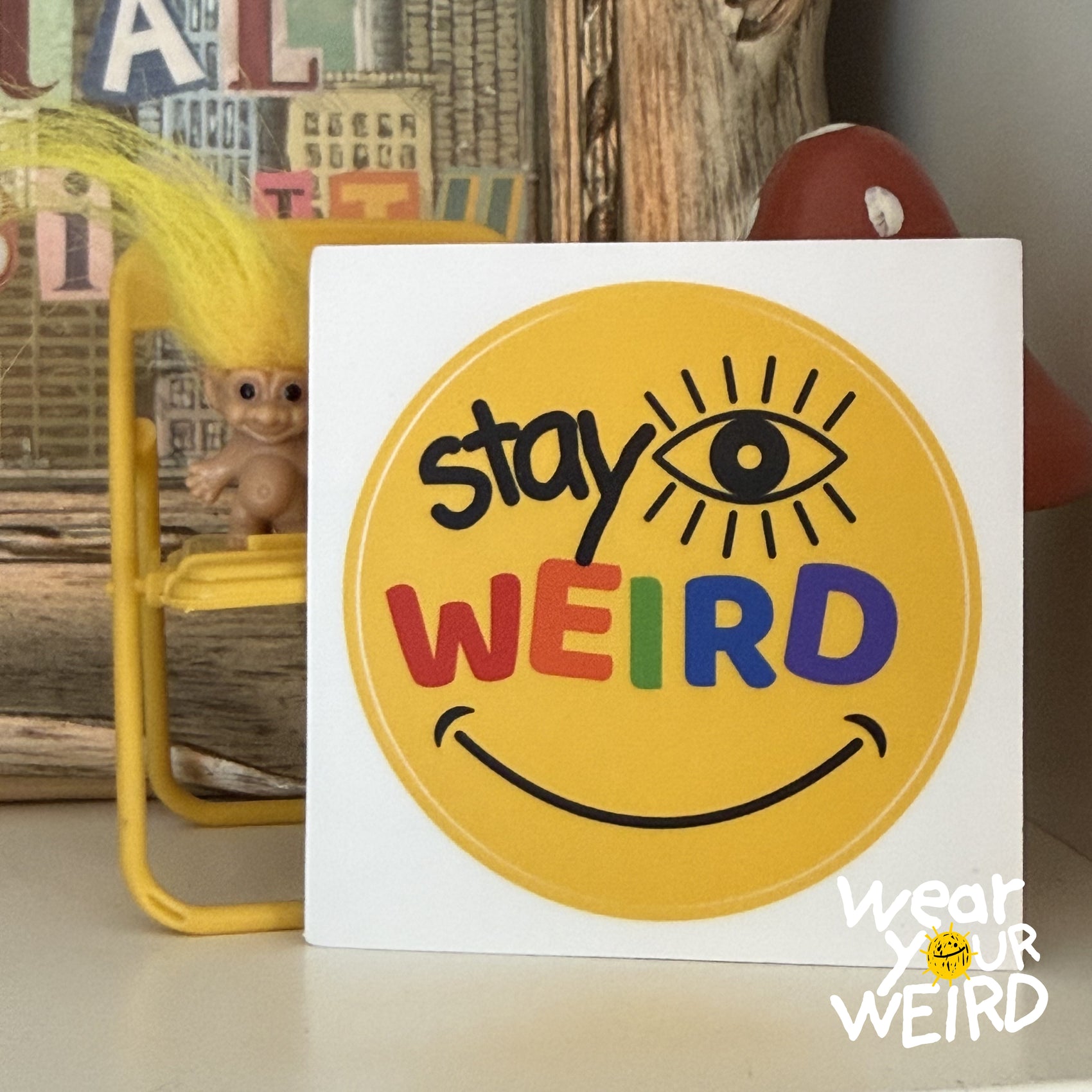 Stay Weird 3" Round Kiss Cut Sticker