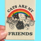 Cats Are My Friends Metal Magnet