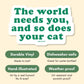 The World Needs You And So Does Your Cat Sticker