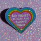Funny gay rights sticker: Holographic