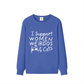 I Support Women, Weirdos & Cats Unisex Sweatshirt