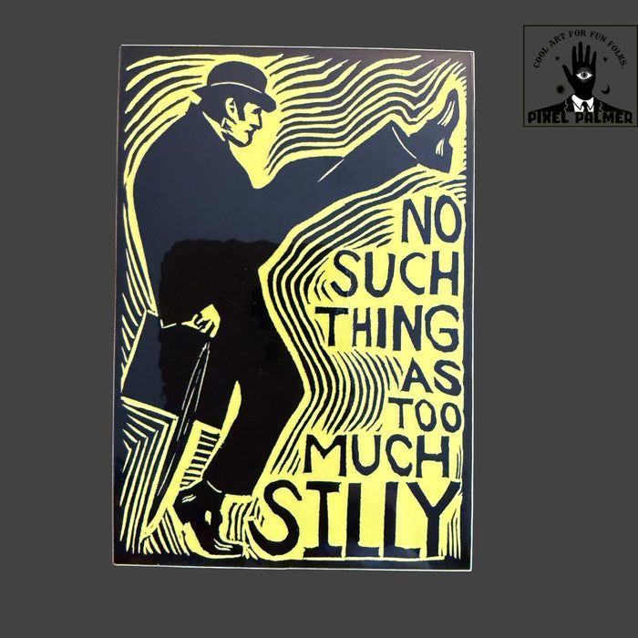 No Such Thing As Too Much Silly - Monty Python 2.75 x 4" glossy vinyl sticker from Pixel Palmer