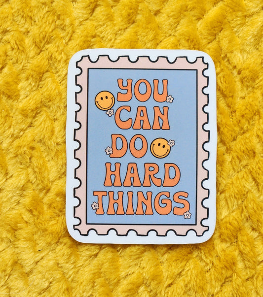 You can do hard things sticker Holographic