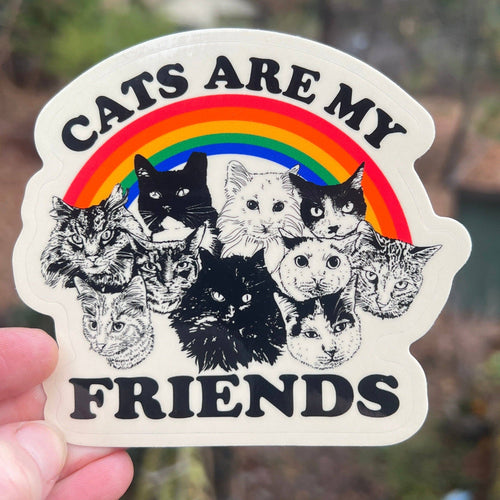 Cats Are My Friends STICKER 3"