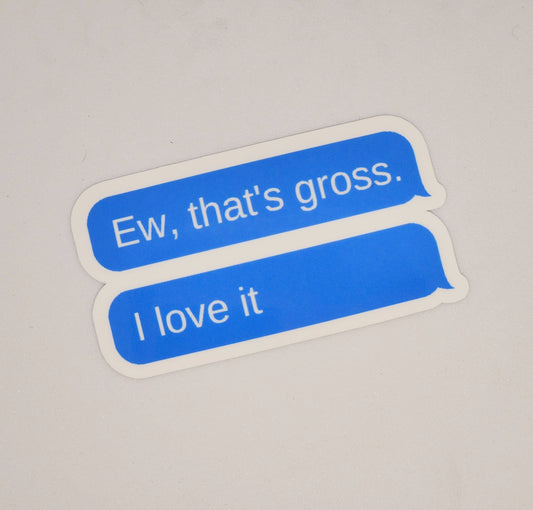 Funny Ew Gross Sticker