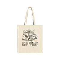 Buy Me Books and Tell Me I'm Pretty: Cat Tote Bag