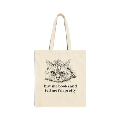 Buy Me Books and Tell Me I'm Pretty: Cat Tote Bag