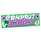 Compost the patriarchy bumper sticker