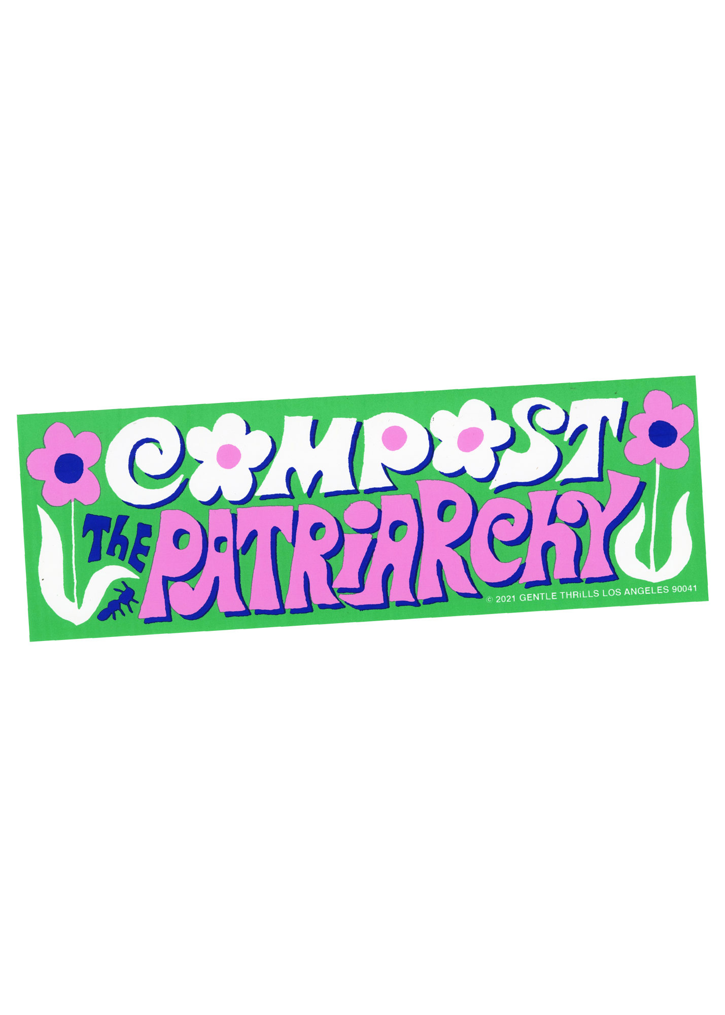 Compost the patriarchy bumper sticker